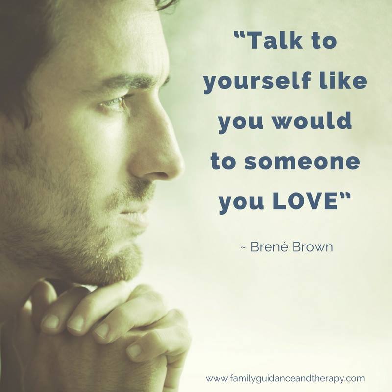 Talk to yourself like you would to someone you love - Brene Brown