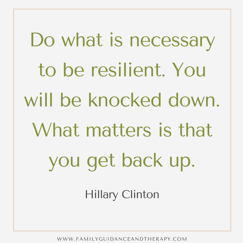 Do what is necessary to be resilient. You will get knocked down. What matters is that you get back up. - Hillary Clinton